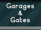 Garages and Gates